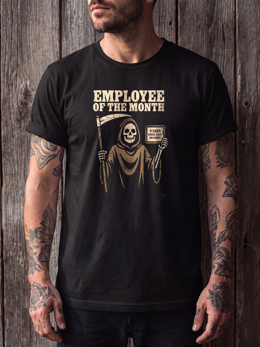 Grim Reaper Shirt, Employee of the Month Tee, Funny Office Humor Death Shirt, Dark Humor Gift